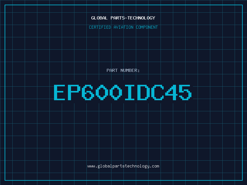 Aviation Part EP600IDC45