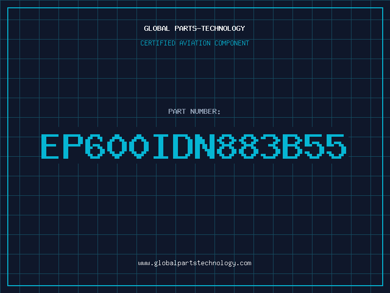 Aviation Part EP600IDN883B55