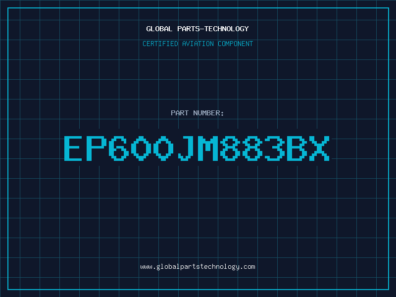 Aviation Part EP600JM883BX