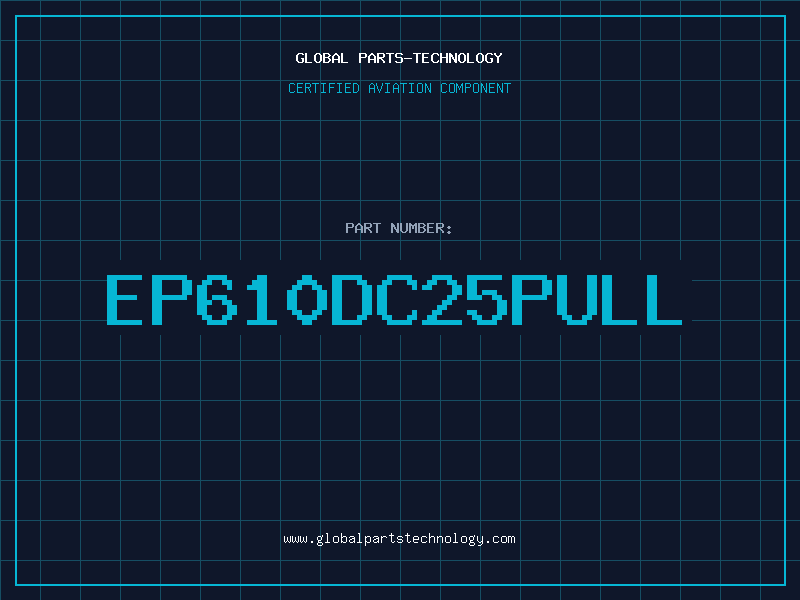 Aviation Part EP610DC25PULL