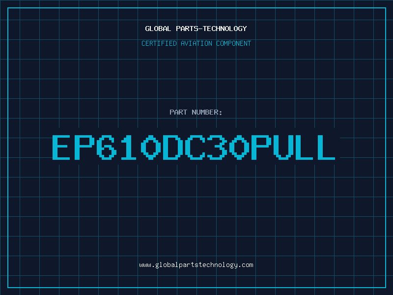 Aviation Part EP610DC30PULL