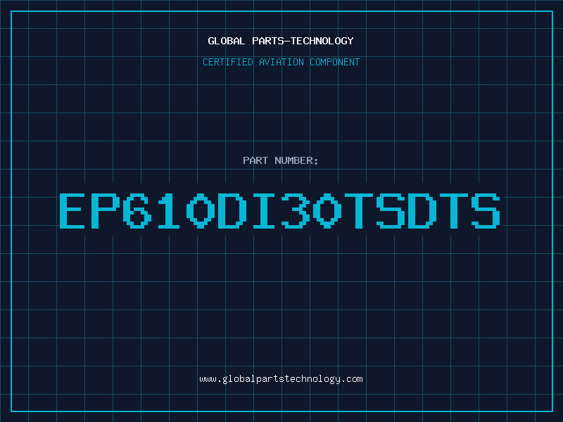 Aviation Part EP610DI30TSDTS