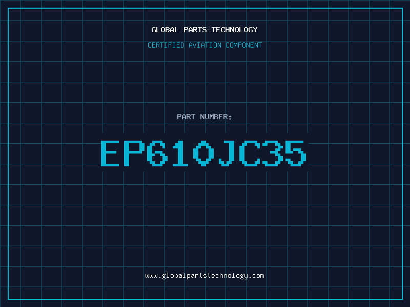 Aviation Part EP610JC35