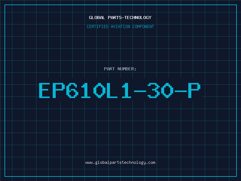 Aviation Part EP610L1-30-P