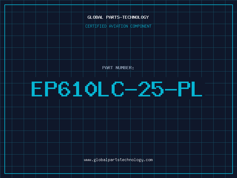 Aviation Part EP610LC-25-PL