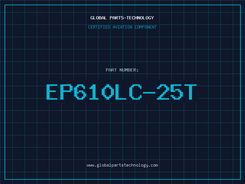 Aviation Part EP610LC-25T