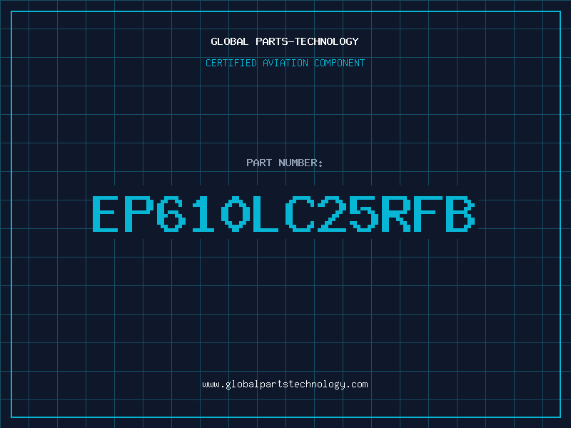 Aviation Part EP610LC25RFB