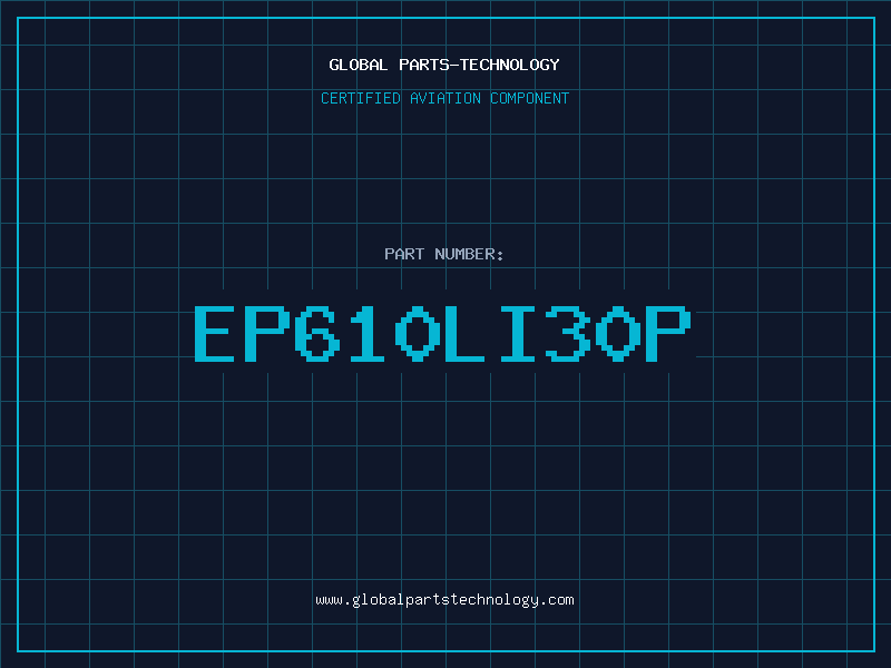 Aviation Part EP610LI30P