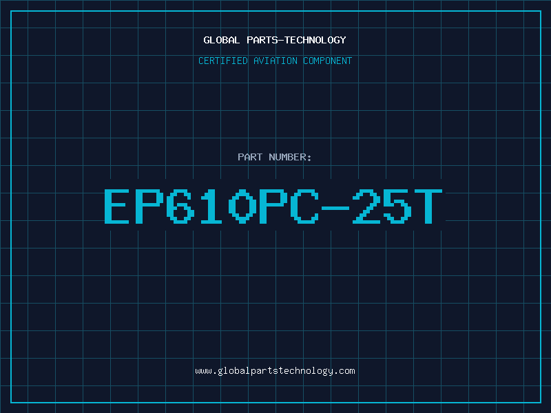 Aviation Part EP610PC-25T