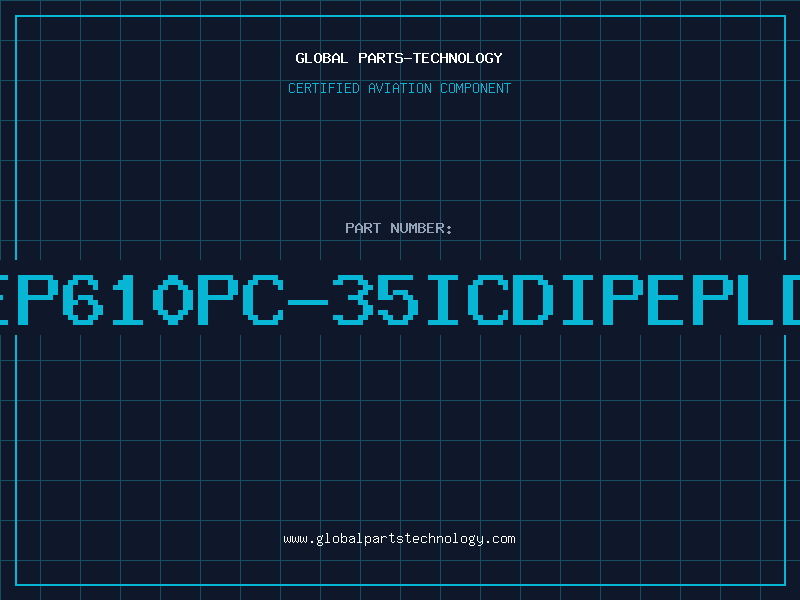 Aviation Part EP610PC-35ICDIPEPLD