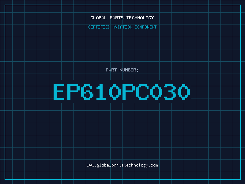 Aviation Part EP610PC030