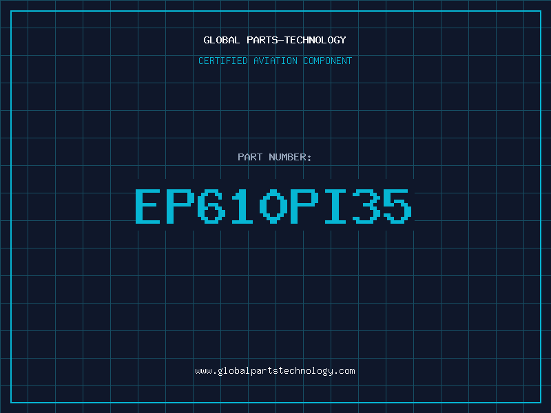 Aviation Part EP610PI35