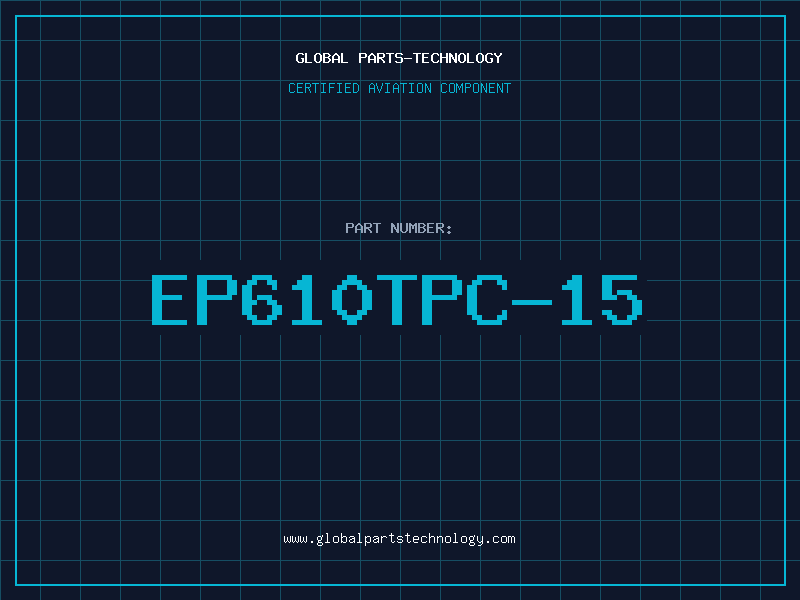 Aviation Part EP610TPC-15
