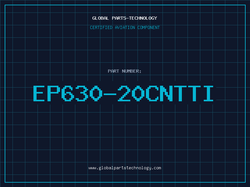Aviation Part EP630-20CNTTI