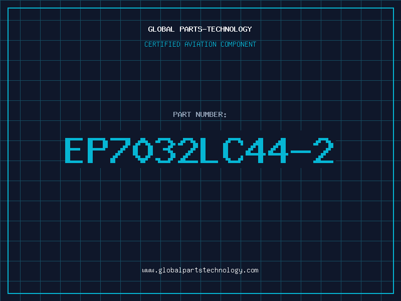 Aviation Part EP7032LC44-2