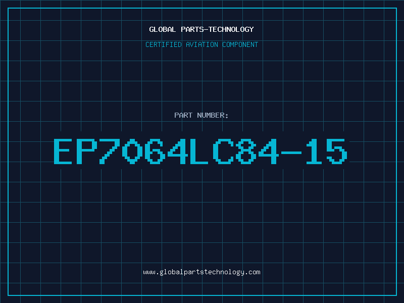 Aviation Part EP7064LC84-15