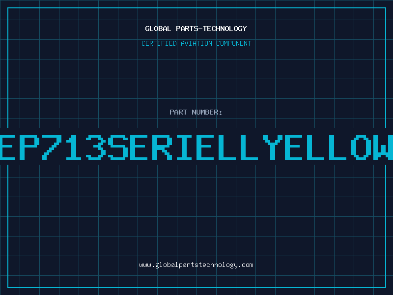 Aviation Part EP713SERIELLYELLOW