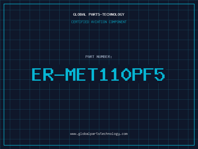 Aviation Part ER-MET110PF5
