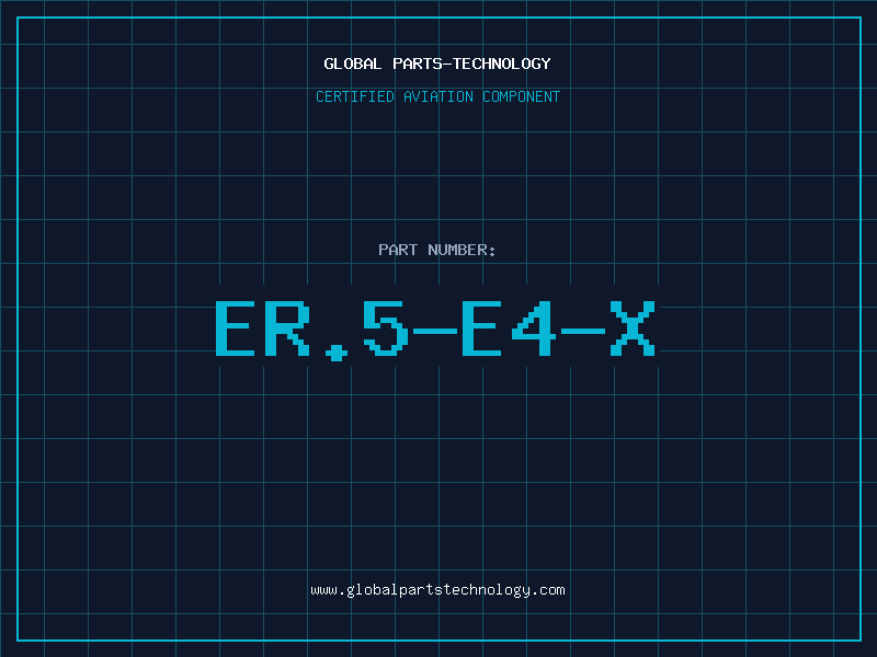 Aviation Part ER.5-E4-X