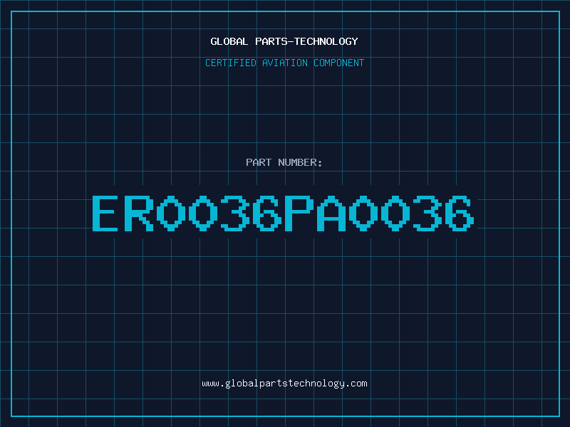 Aviation Part ER0036PA0036