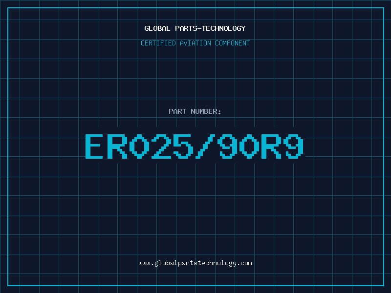 Aviation Part ER025/90R9