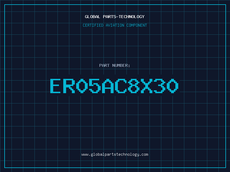Aviation Part ER05AC8X30