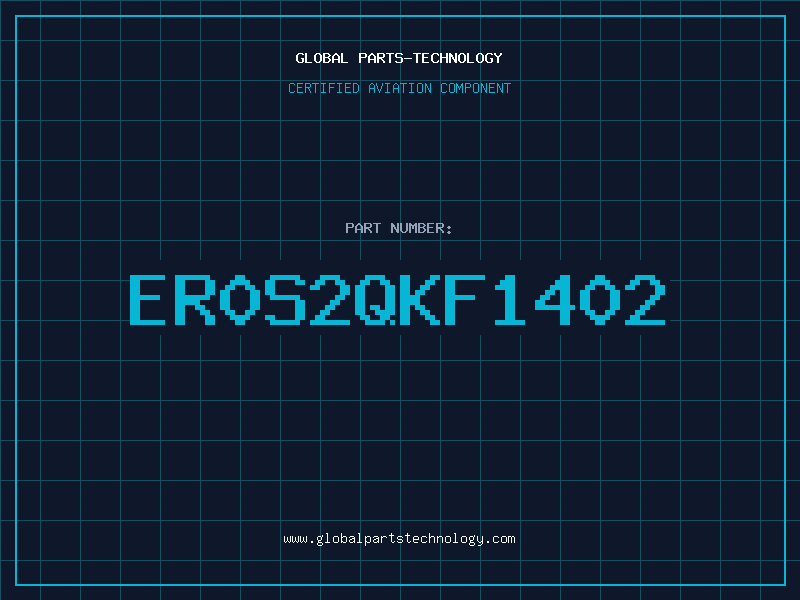 Aviation Part ER0S2QKF1402
