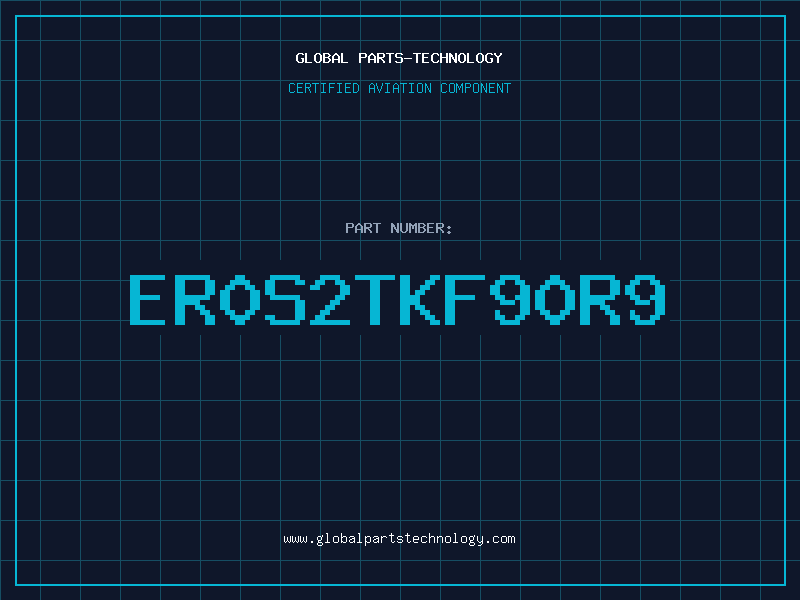 Aviation Part ER0S2TKF90R9