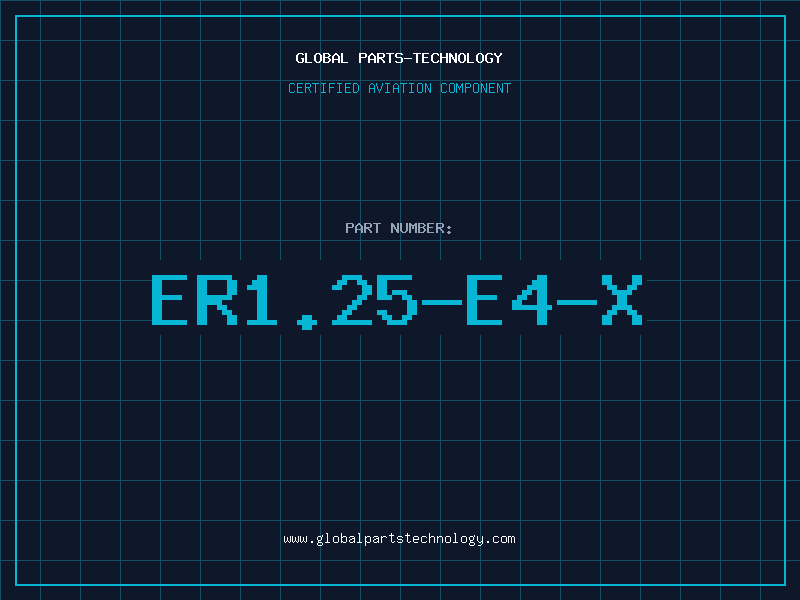 Aviation Part ER1.25-E4-X