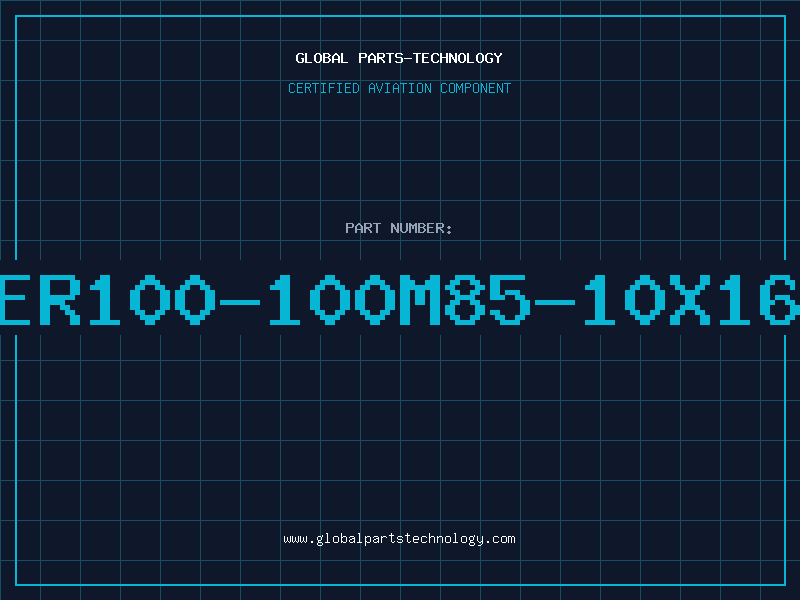 Aviation Part ER100-100M85-10X16