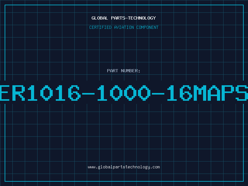 Aviation Part ER1016-1000-16MAPS