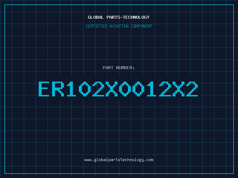 Aviation Part ER102X0012X2