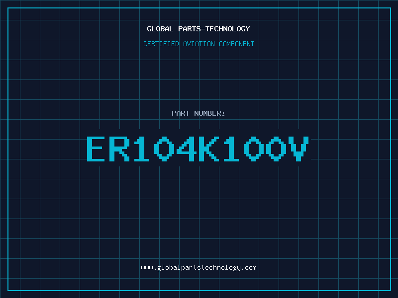 Aviation Part ER104K100V