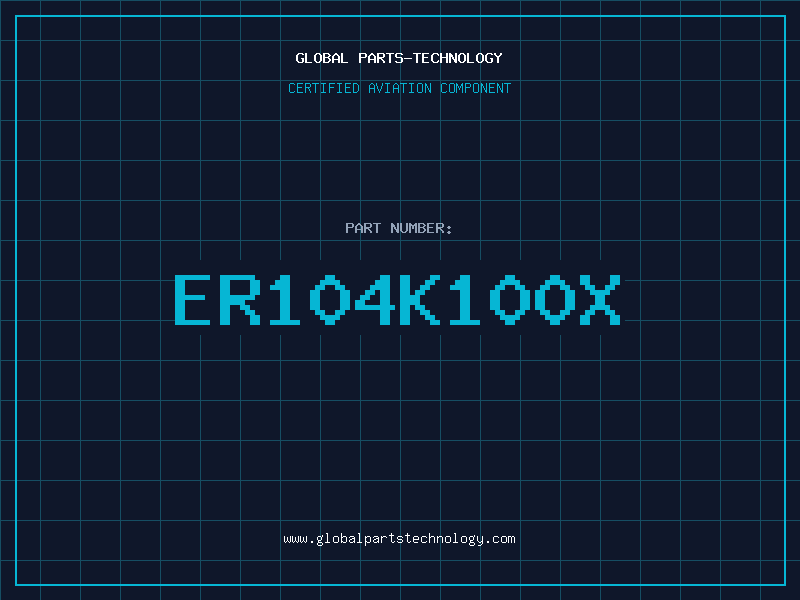 Aviation Part ER104K100X