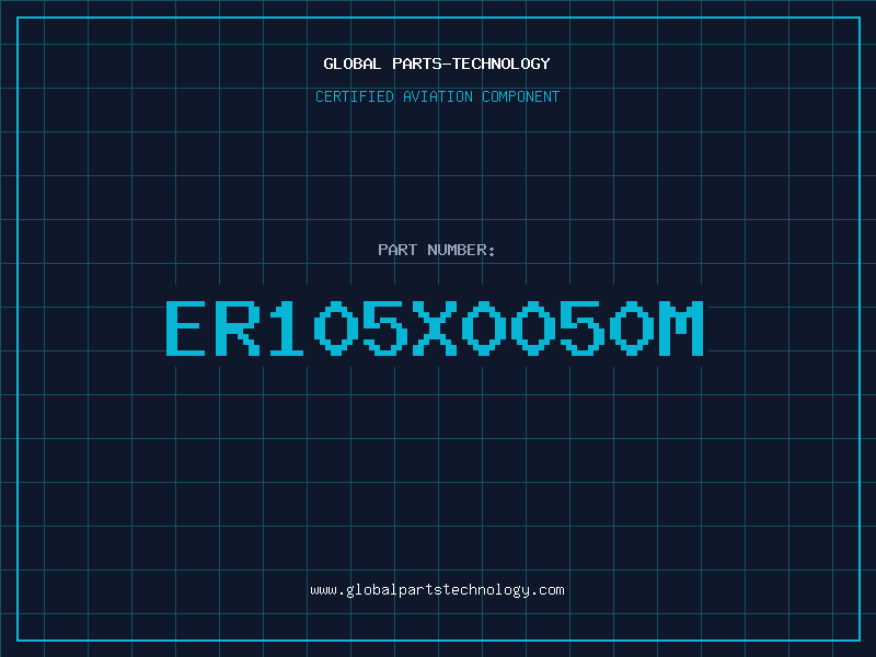 Aviation Part ER105X0050M
