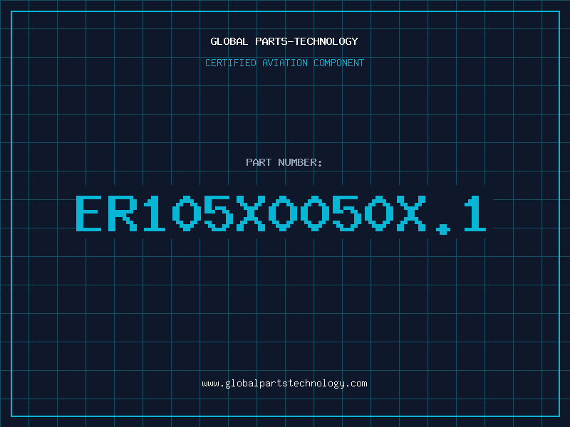 Aviation Part ER105X0050X.1