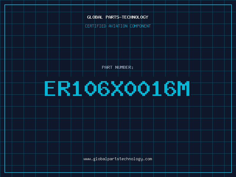 Aviation Part ER106X0016M