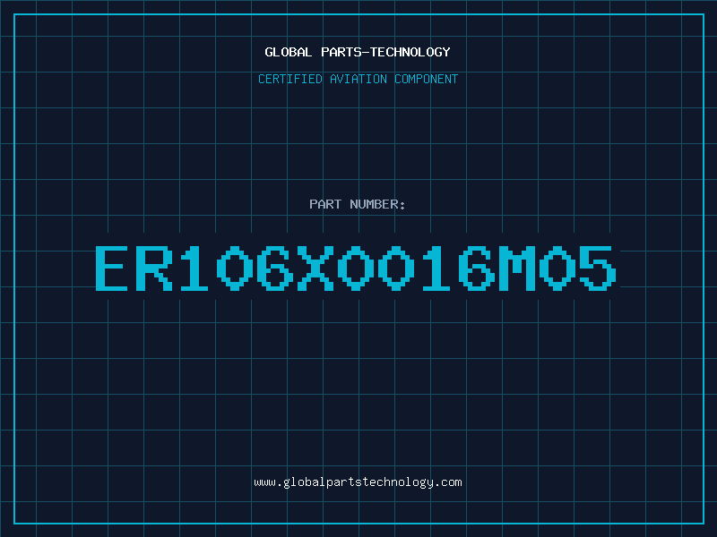Aviation Part ER106X0016M05