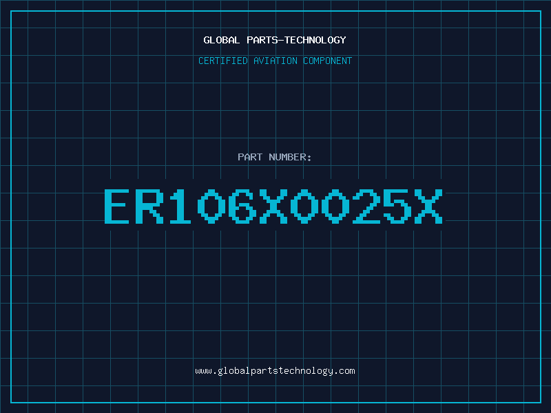 Aviation Part ER106X0025X