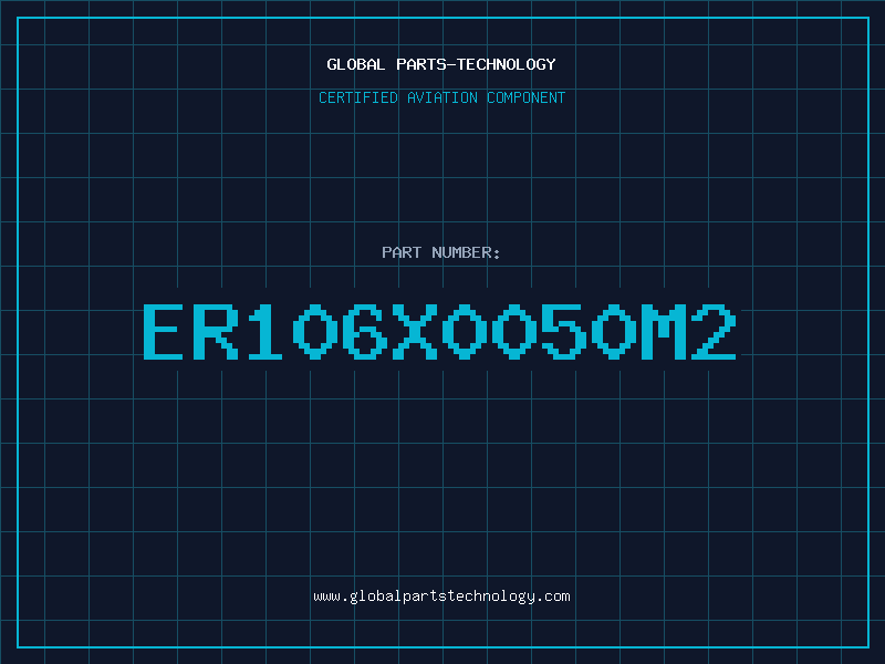 Aviation Part ER106X0050M2