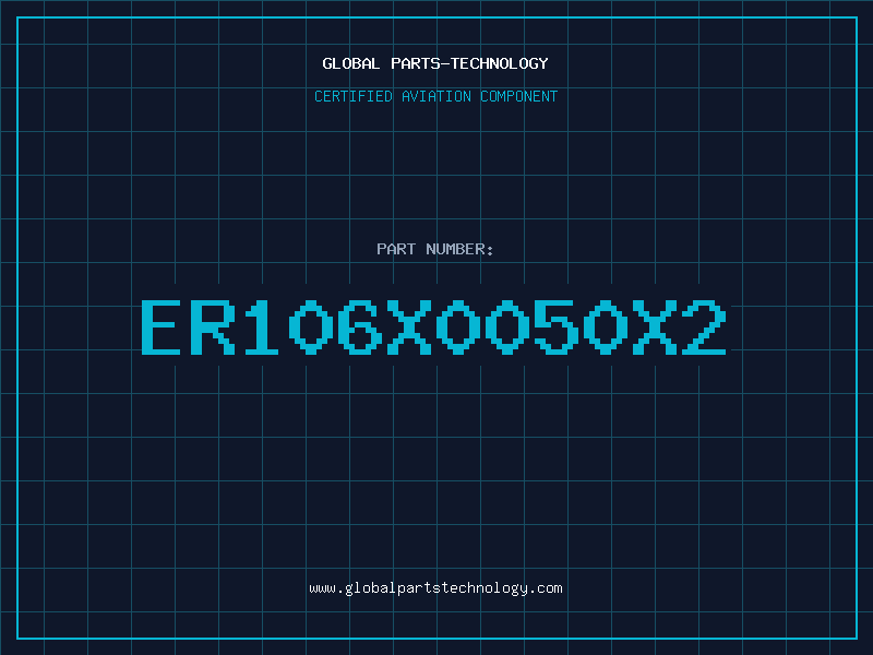 Aviation Part ER106X0050X2