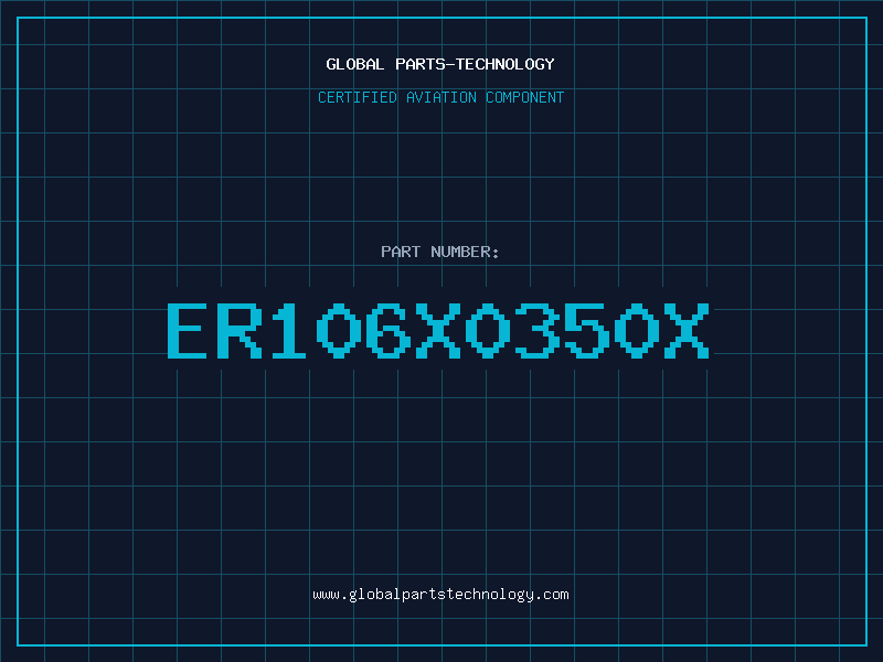 Aviation Part ER106X0350X