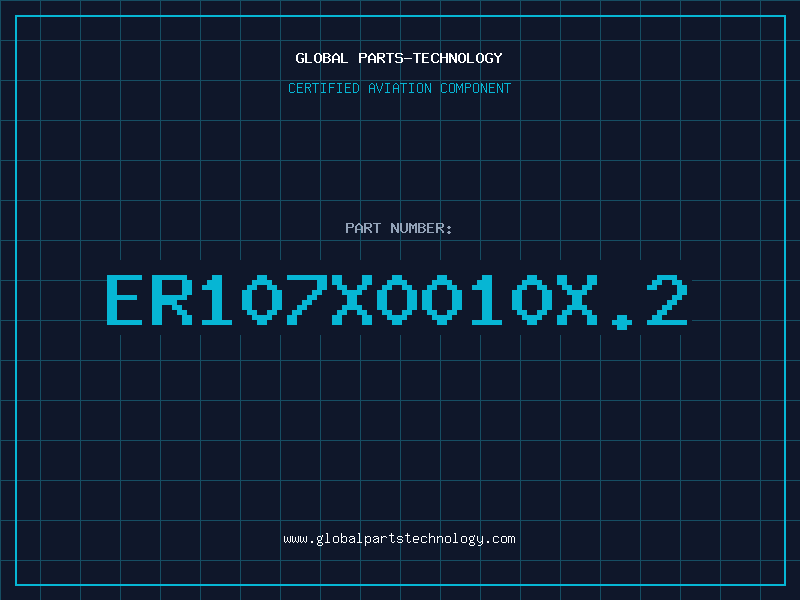 Aviation Part ER107X0010X.2