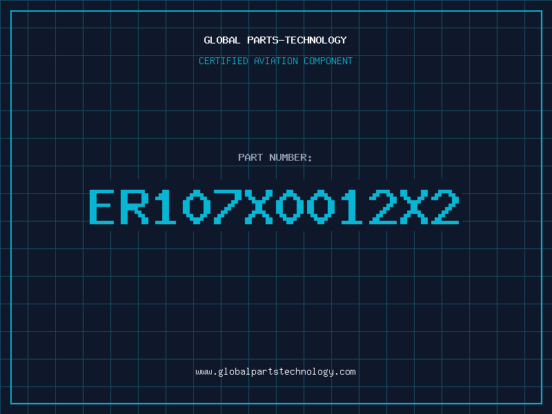 Aviation Part ER107X0012X2