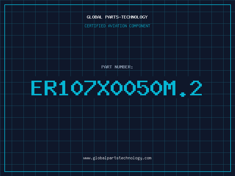 Aviation Part ER107X0050M.2