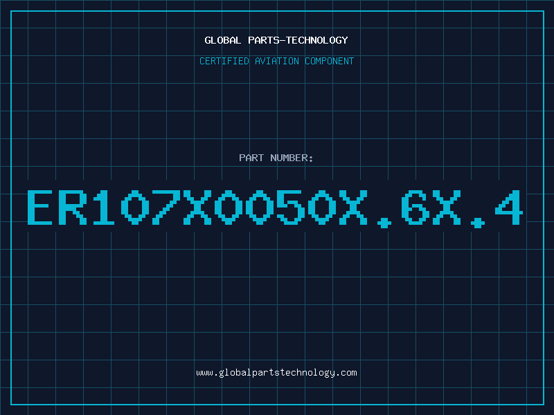 Aviation Part ER107X0050X.6X.4
