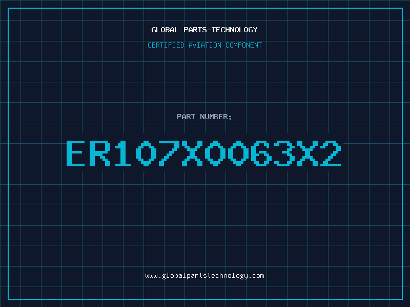 Aviation Part ER107X0063X2