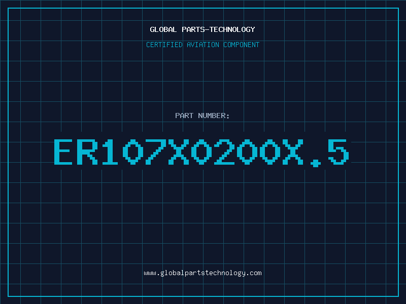 Aviation Part ER107X0200X.5
