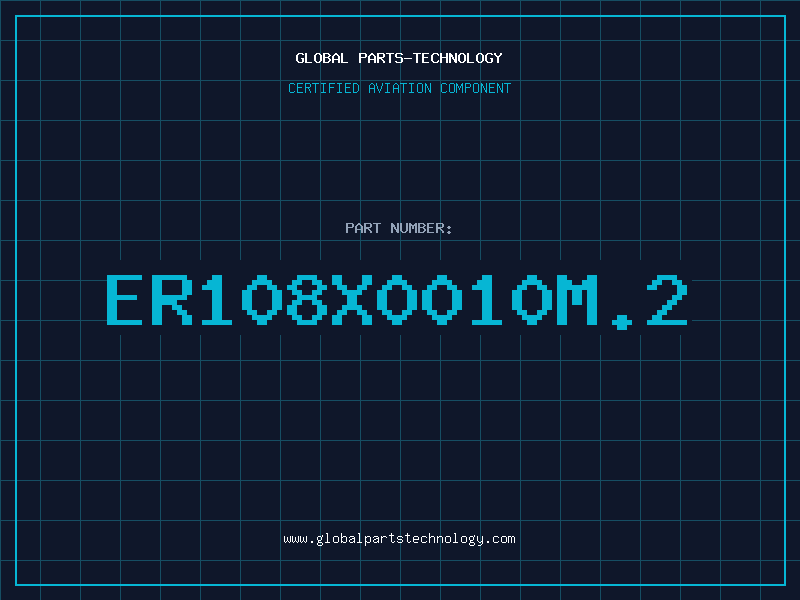 Aviation Part ER108X0010M.2
