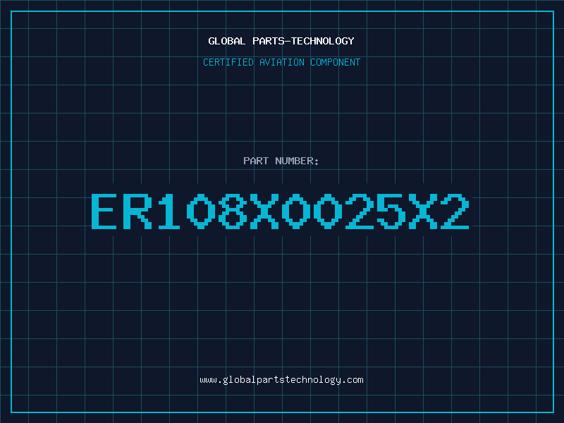 Aviation Part ER108X0025X2
